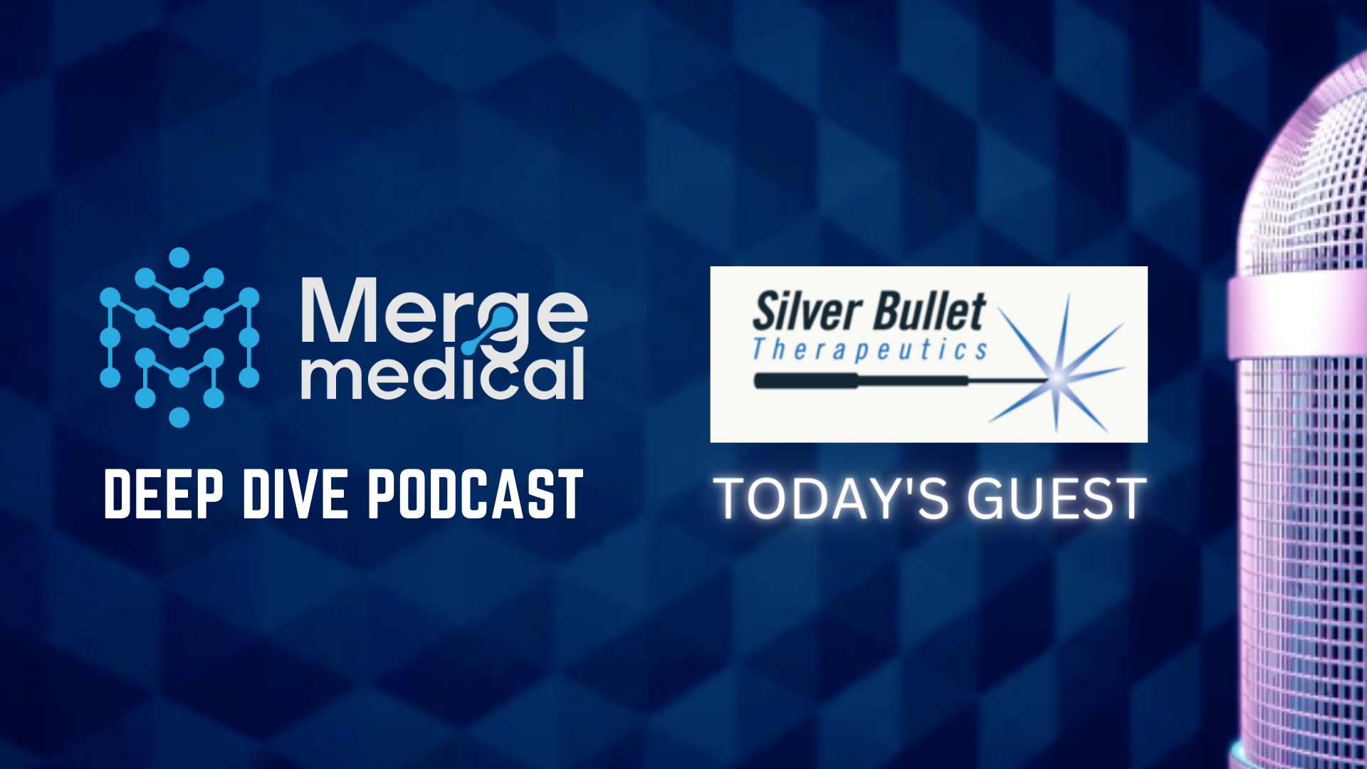 SILVER BULLET THERAPEUTICS: Deep Dive Podcast